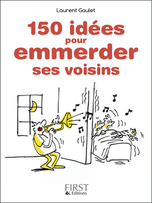 cover image of Petit Livre de--150 idées pour emmerder ses voisins